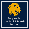 Blue square with white thin line as an outline with yellow side profile of a lion head with white text below the head "Request for Student and Family Support".
